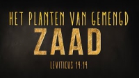 Het Planten van Gemengd Zaad - Leviticus 19: 19